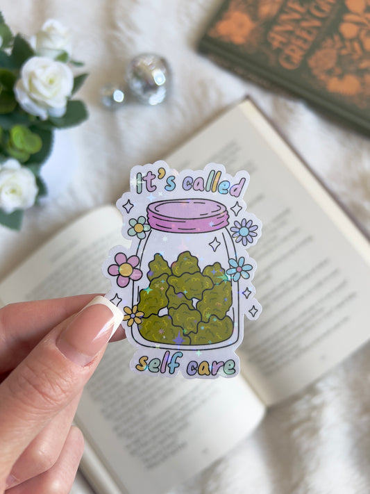 It's Called Self Care Stoner Holographic Sparkling Sticker