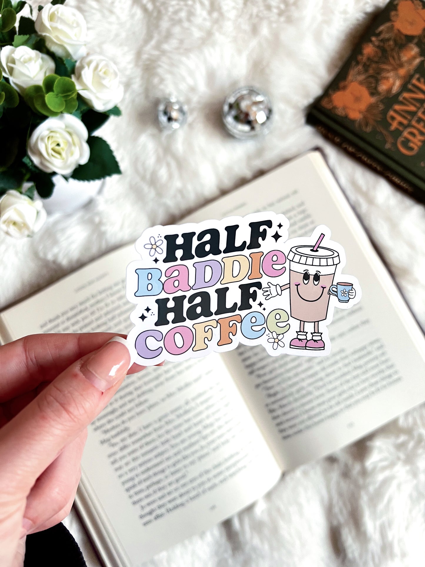Half Baddie, Half Coffee Sticker